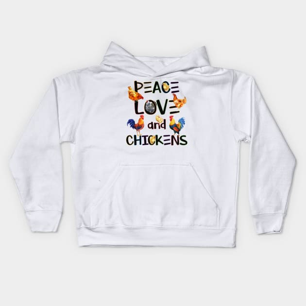 Peace Love And Chickens Kids Hoodie by QUYNH SOCIU